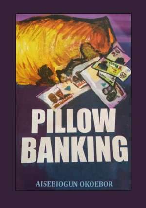 Pillow Banking de Aisebiogun Okoebor