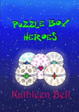 Puzzle Box Heroes de Kathleen Bell