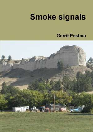 Smoke Signals de Gerrit Postma