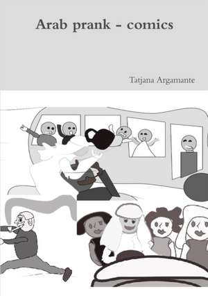 Arab prank - comics de Tatjana Argamante