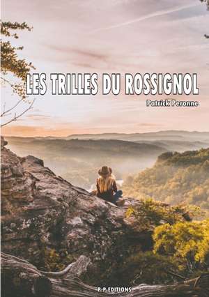 LES TRILLES DU ROSSIGNOL de Patrick Peronne