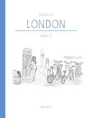 Sketchercises London de Mike Green