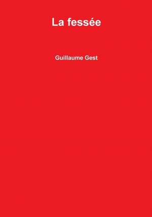La fessée de Guillaume Gest