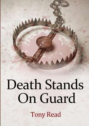 Death Stands On Guard de Tony Read