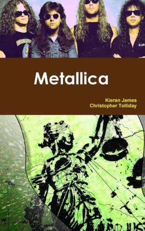 Metallica de Kieran James