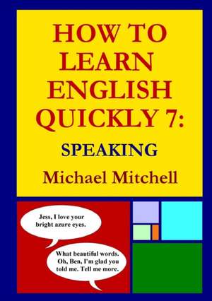 HOW TO LEARN ENGLISH QUICKLY 7 de Michael Mitchell