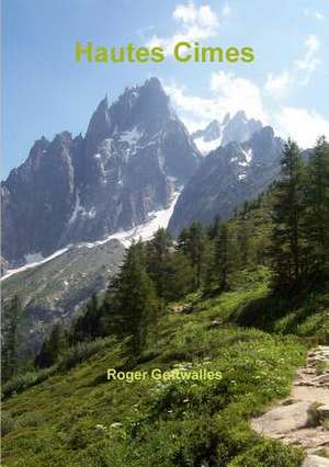 Hautes Cimes de Roger Gottwalles