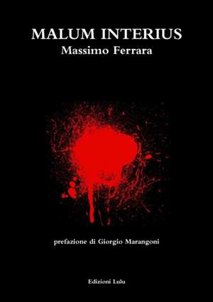 MALUM INTERIUS de Massimo Ferrara