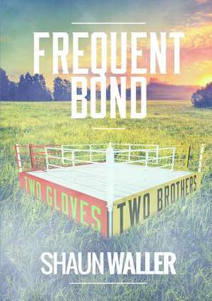 Frequent Bond de Shaun Waller