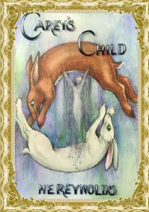 Carey's Child de M E Reynolds