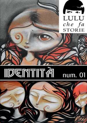 Identità - Lulu Mag 01 de Autori Vari