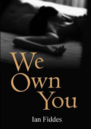 We Own You de Ian Fiddes