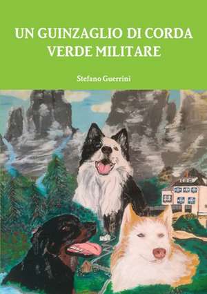 Un guinzaglio di corda verde militare de Stefano Guerrini