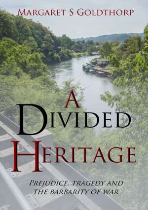 A Divided Heritage de Margaret S Goldthorp