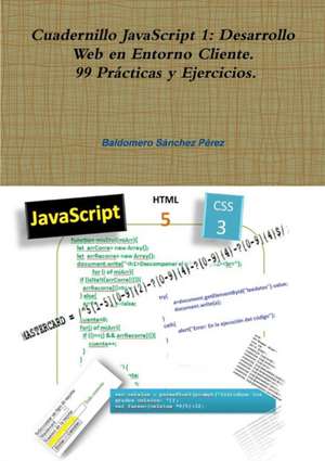 Cuadernillo JavaScript 1 de Baldomero Sánchez Pérez