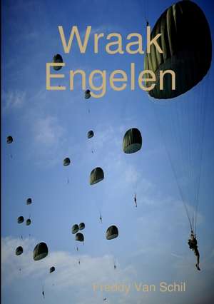 Wraak Engelen de Freddy van Schil