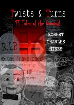 Twists and Turns de Robert Charles Hines