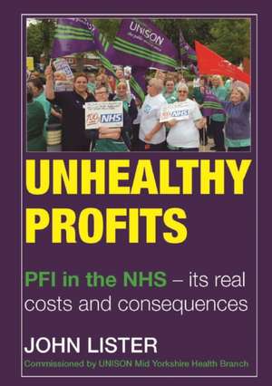 Unhealthy Profits de John Lister