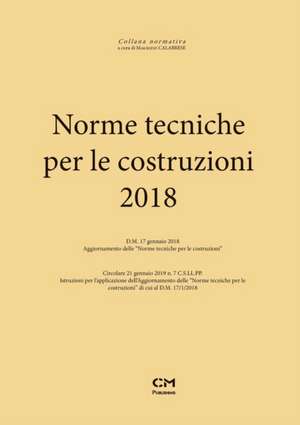 Norme Tecniche per le costruzioni 2018 de Maurizio Calabrese