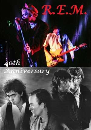 R.E.M. - 40th Anniversary de Harry Lime