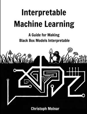 Interpretable Machine Learning de Christoph Molnar