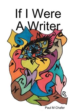 If I Were A Writer de Paul Chafer