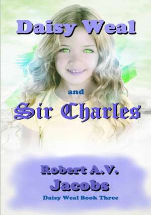 Daisy Weal and Sir Charles de Robert A. V. Jacobs