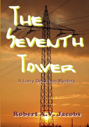 The Seventh Tower de Robert A. V. Jacobs