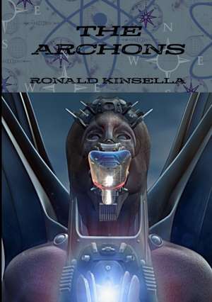 THE ARCHONS de Ronald Kinsella