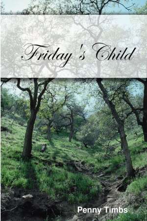 Friday's Child de Penny Timbs