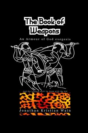 The Book Of Weapons de Jonathan Kristian Wain