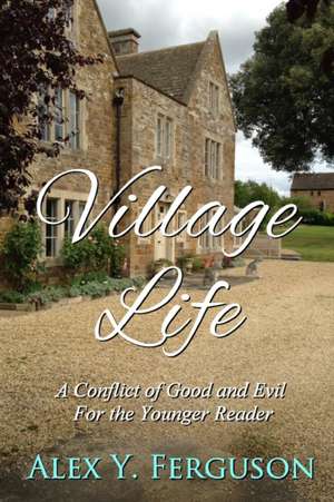 Village Life de Alex Y. Ferguson