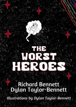 The Worst Heroes de Richard Bennett