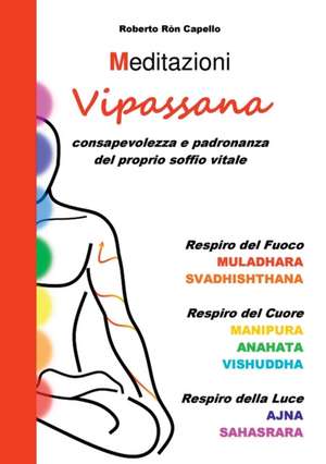 Meditazioni Vipassana de Roberto Ròn Capello