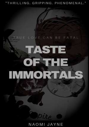 Taste of the Immortals de Naomi Jayne