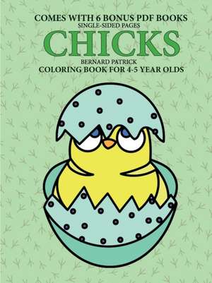 Coloring Books for 7+ Year Olds (Chicks) de Bernard Patrick