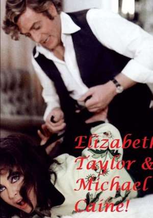 Elizabeth Taylor & Michael Caine ! de Harry Lime