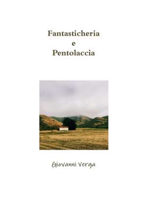 Fantasticheria e Pentolaccia de Giovanni Verga