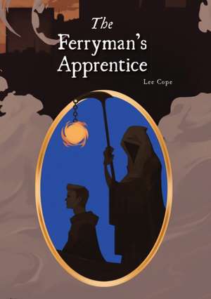 The Ferryman's Apprentice de Lee Cope