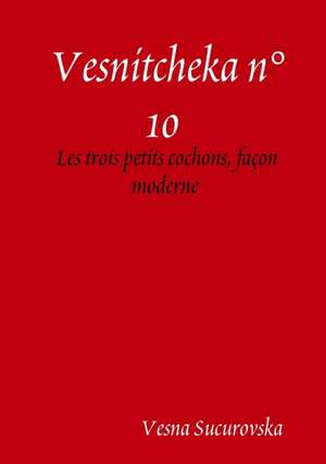 Vesnitcheka n°10 de Vesna Sucurovska