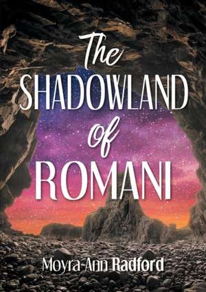 The Shadowland of Romani de Moyra-Ann Radford