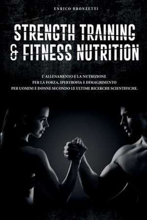 Strength Training & Fitness Nutrition de Bronzetti, Enrico