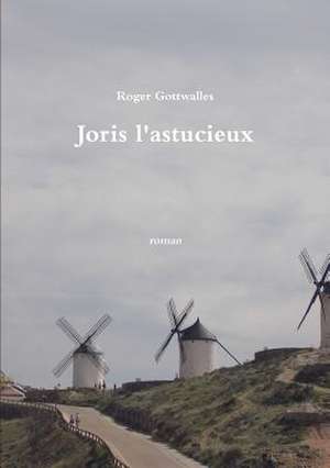 Joris L'Astucieux de Roger Gottwalles