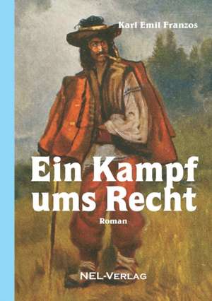 Ein Kampf ums Recht, Roman de Karl Emil Franzos