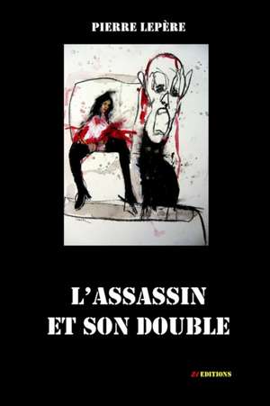 L'assassin et son double de Pierre Lepre