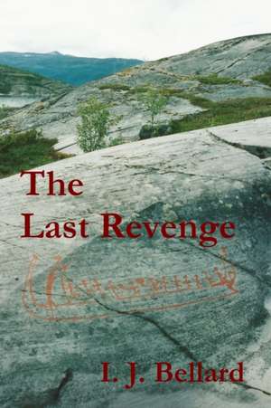 The Last Revenge de I. J. Bellard
