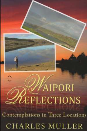 Waipori Reflections de Charles Muller