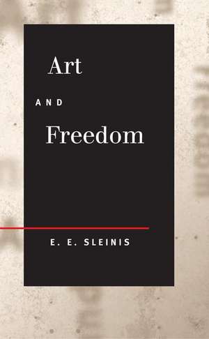 Art and Freedom de E. E. Sleinis