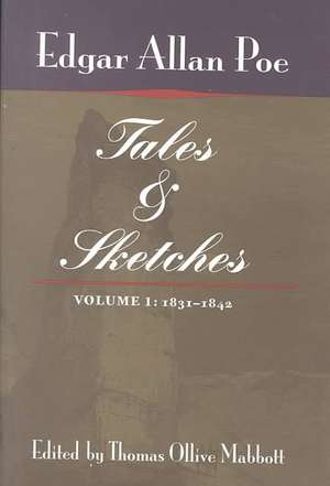 Tales and Sketches, vol. 1: 1831-1842 de Edgar Allen Poe