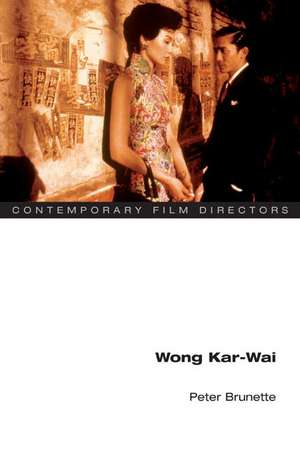 Wong Kar-wai de Peter Brunette